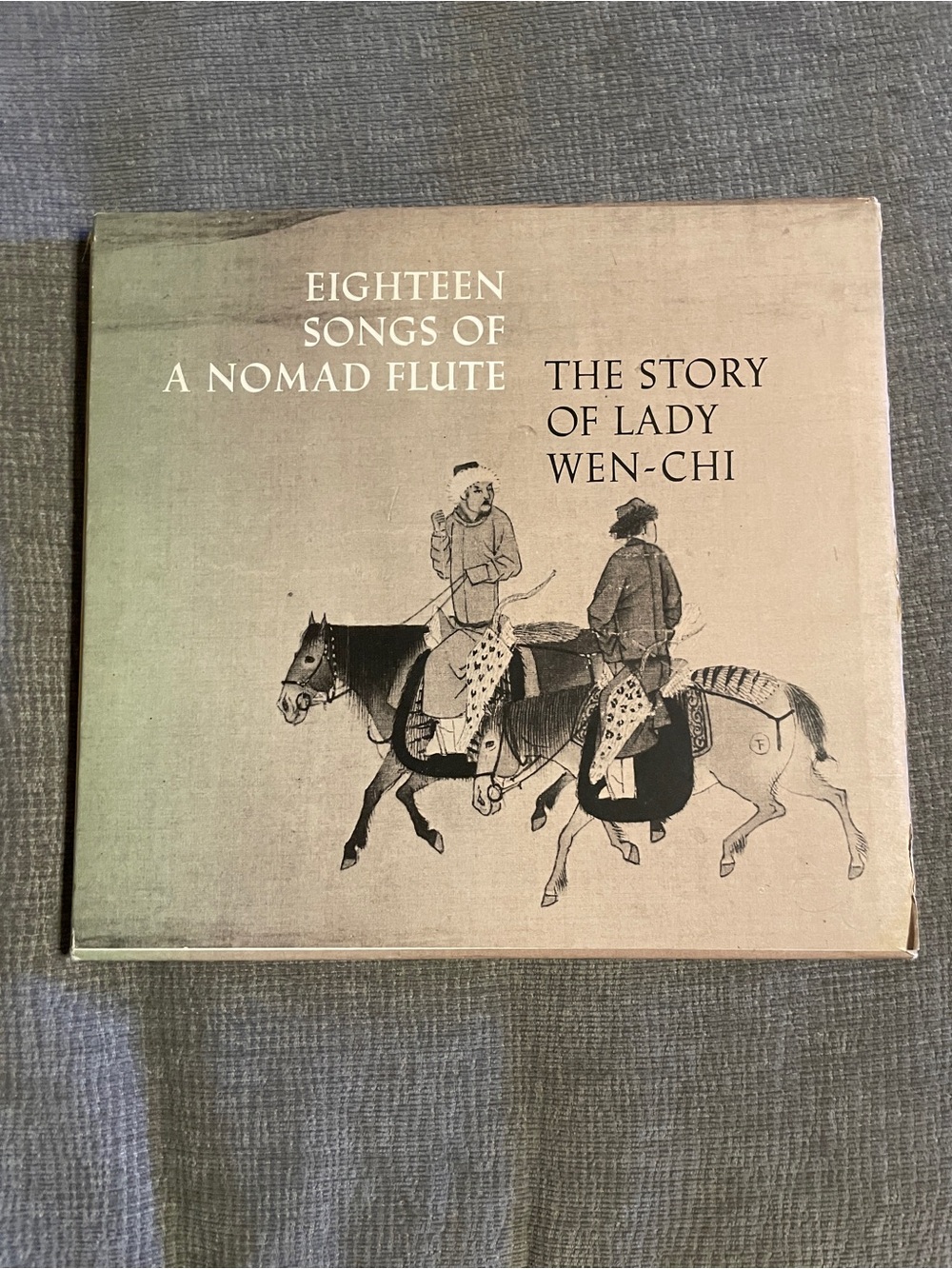 18 Songs of the Nomad Flute: The Story of Lady Wen-Chi H/C Book W/Slipcase 1974